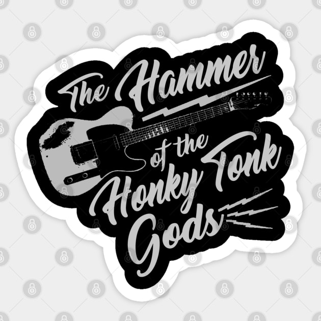 Hammer of the Honky Tonk Gods Sticker by ShredBeard